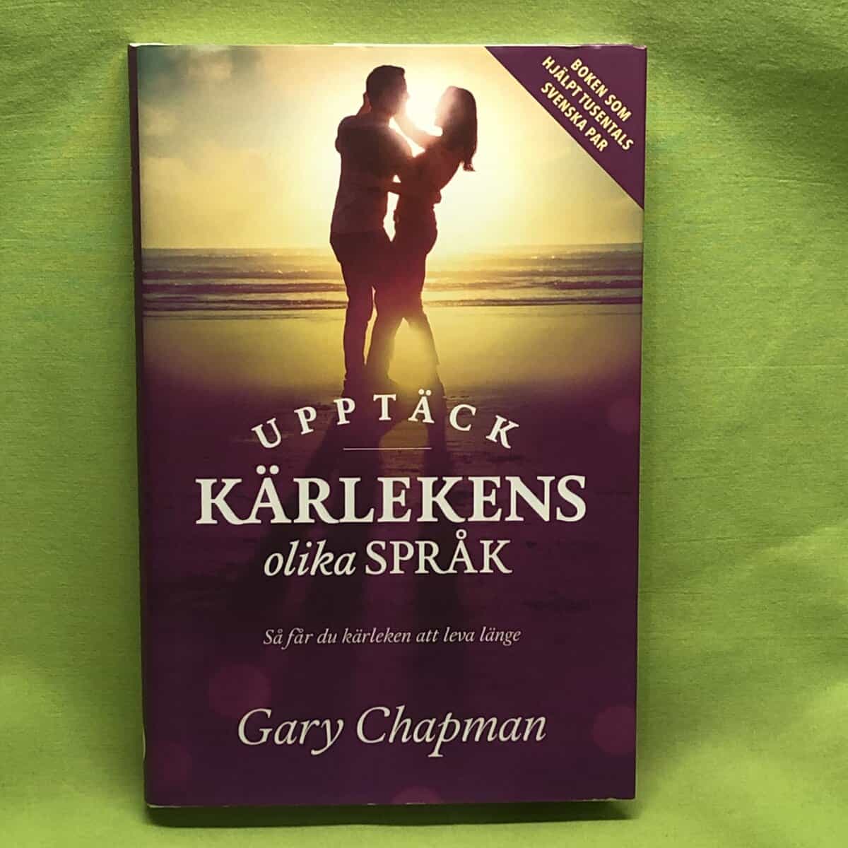 Gary D. Chapman : Upptäck kärlekens olika språk