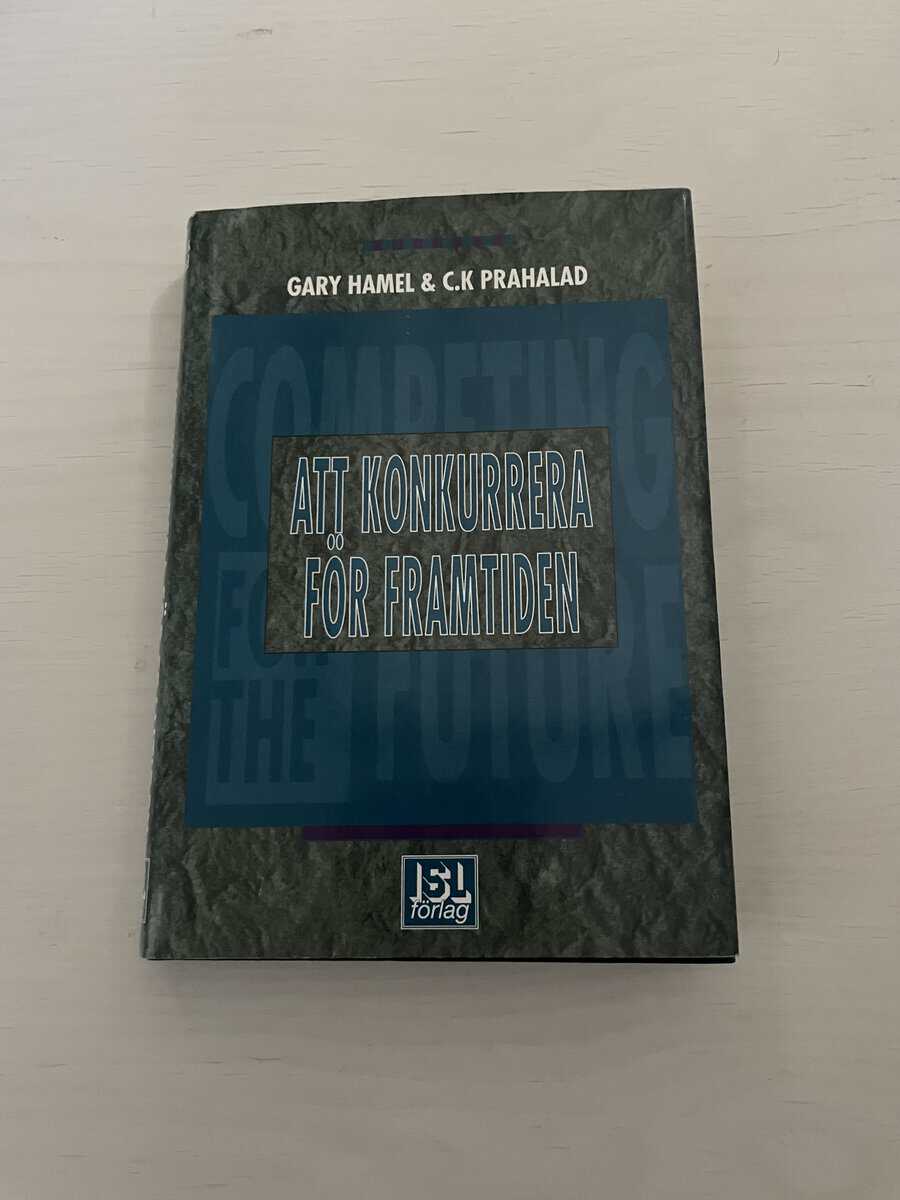 Gary Hamel : Att konkurrera för framtiden
