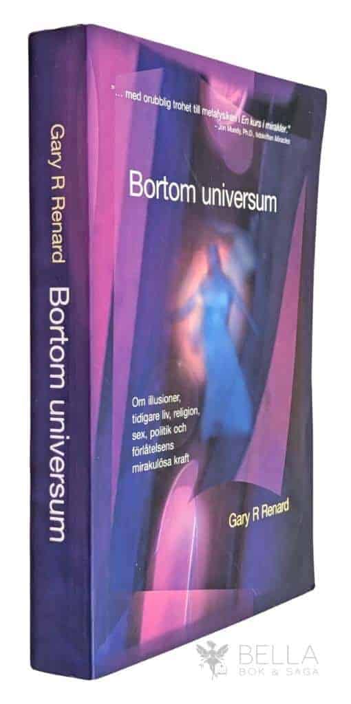 Gary R Renard : Bortom universum