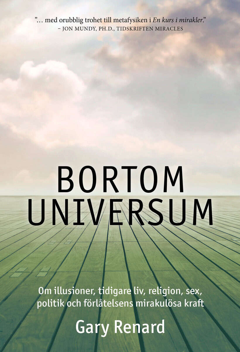 Gary Renard : Bortom universum