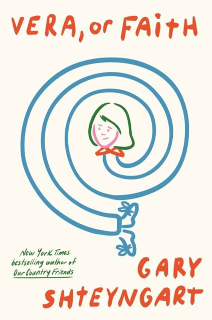 Gary Shteyngart : Vera, Or Faith