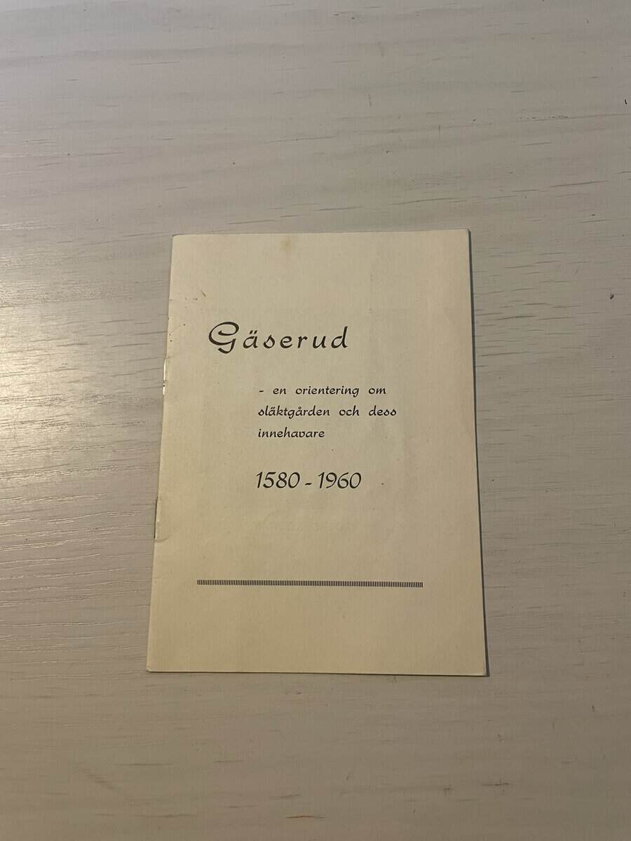 Gäserud - en orientering om släktgården och dess innehavare