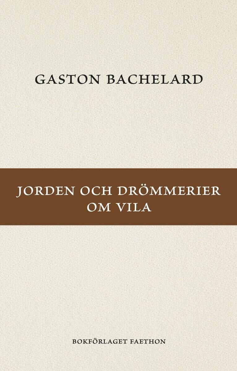 Gaston Bachelard : Jorden och drömmerier om vila