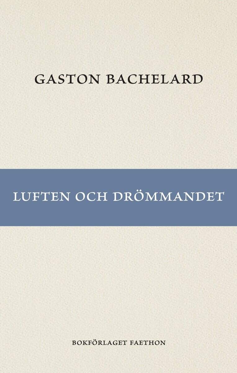 Gaston Bachelard : Luften och drömmandet