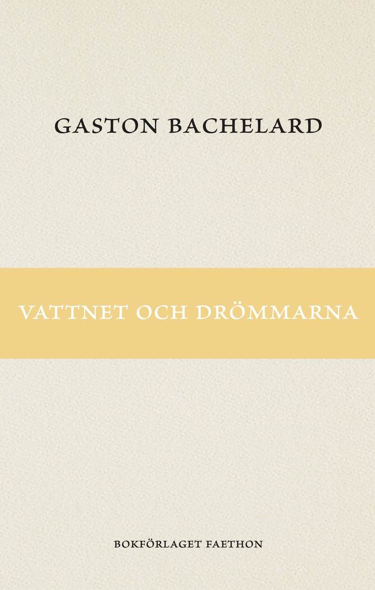 Gaston Bachelard : Vattnet och drömmarna