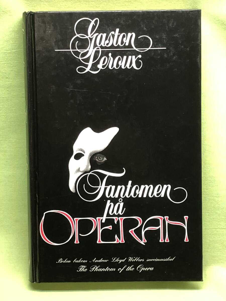 Gaston Leroux : Fantomen på Operan
