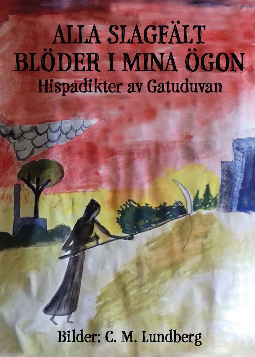 Gatuduvan : Alla slagfält blöder i mina ögon