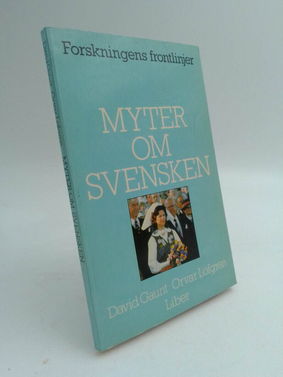 Gaunt, David ; Löfgren, Orvar : Myter om svensken