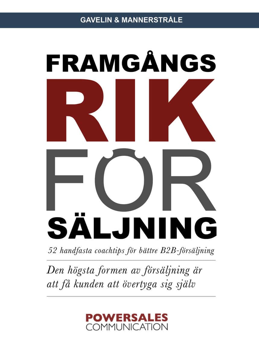 Gavelin, Urban ; Mannerstråle, Henrik : Framgångsrik försäljning : 52 handfasta coachtips för bättre B2B-försäljning