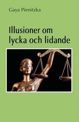 Gaya Pienitzka : Illusioner om lycka och lidande
