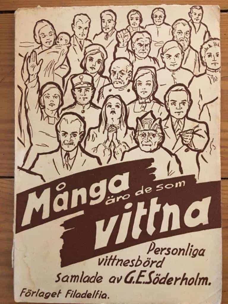 G.E. Söderholm : Många äro de som vittna Personliga vittnesbörd samlade av G.E. Söderholm