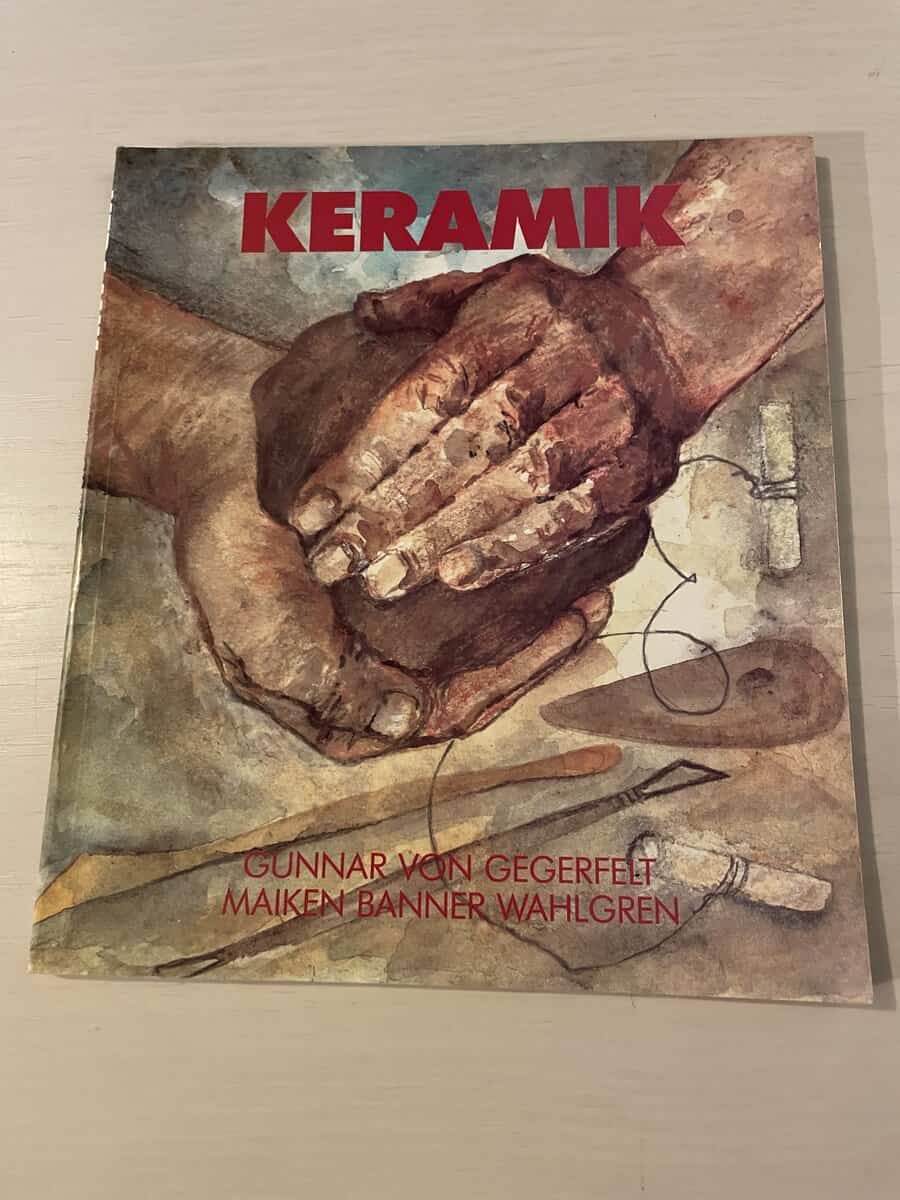 Gunnar Von; Wahlgren, Maiken Banner Gegerfelt : Keramik