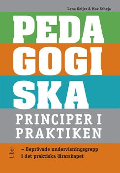 Geijer, Lena ; Scheja, Max : Pedagogiska principer i praktiken