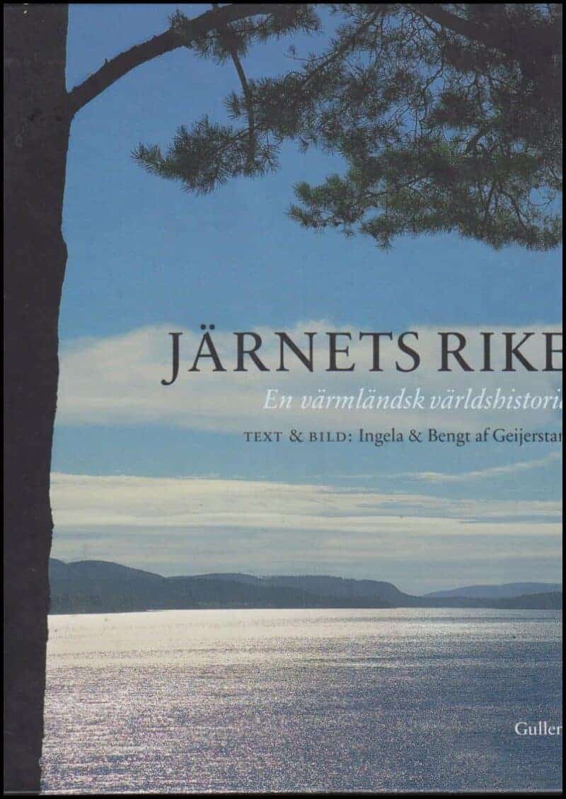Geijerstam, Ingela ; Bengt af : Järnets rike
