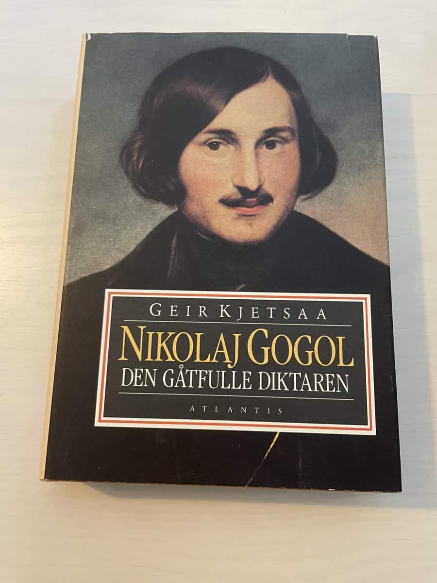 Geir Kjetsaa : Nikolaj Gogol den gåtfulle diktaren