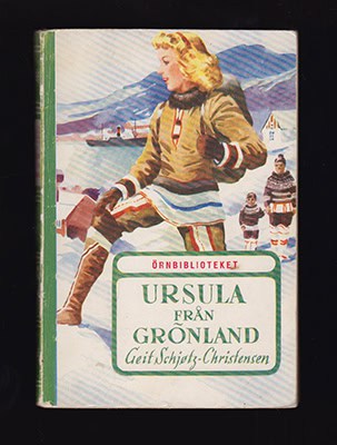 Geit Schjøtz-Christensen : Ursula från Grönland