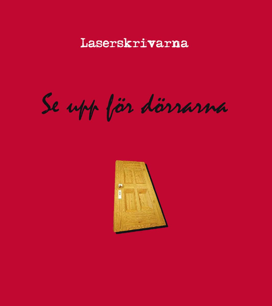 Gellerstedt, Tone ; Janson, Barbro ; Sandow, Elin ; Åberg, Johanna : Se upp för dörrarna