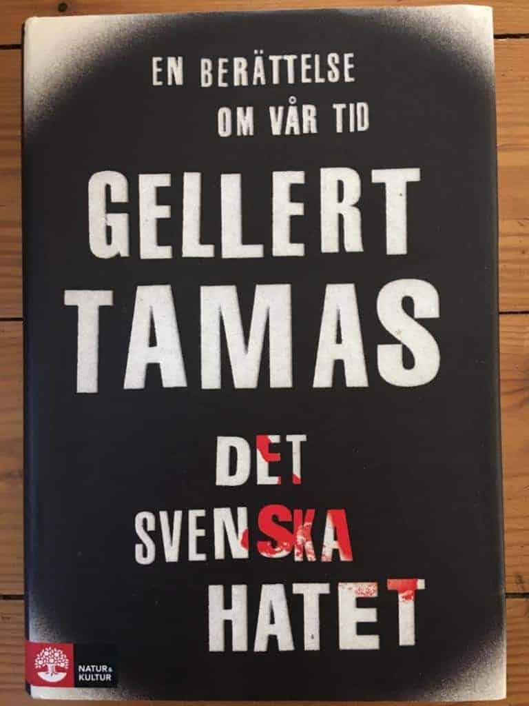Gellert Tamas : Det svenska hatet