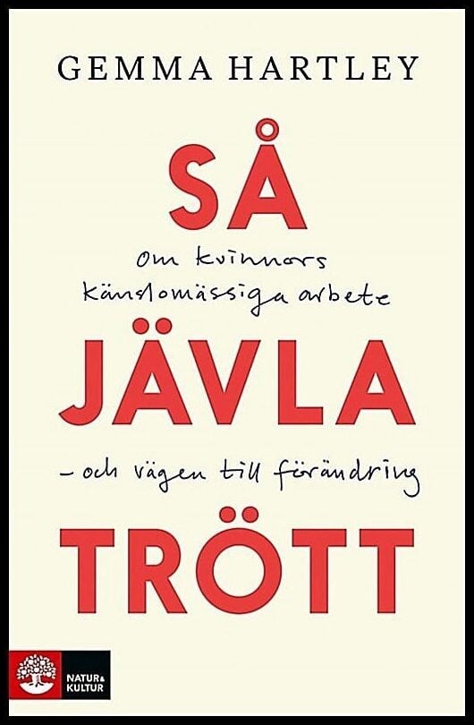 Gemma Hartley : Så jävla trött