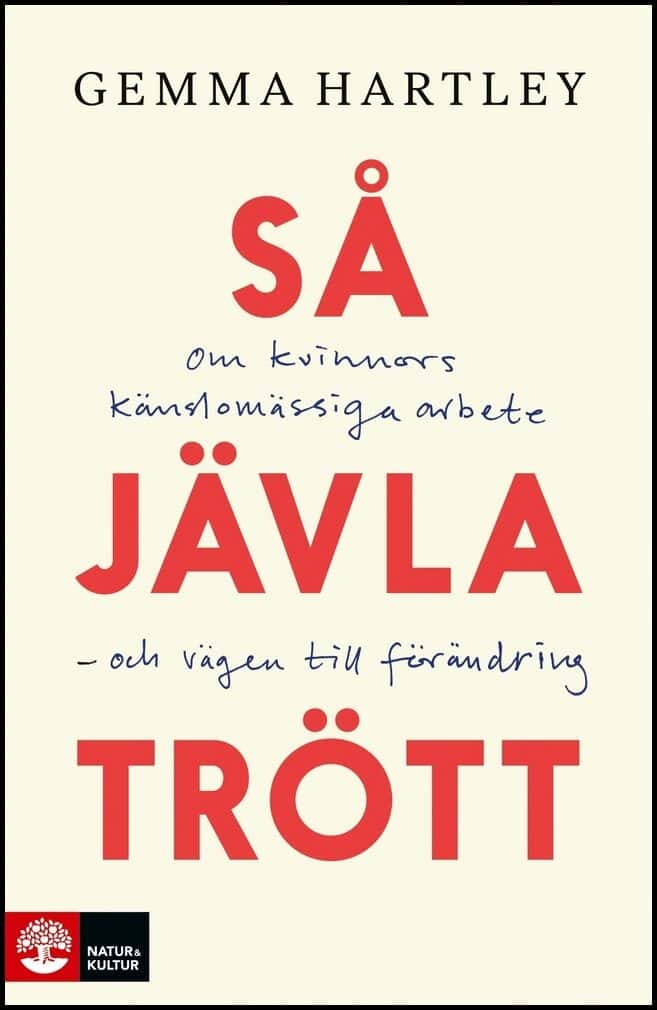 Gemma Hartley : Så jävla trött