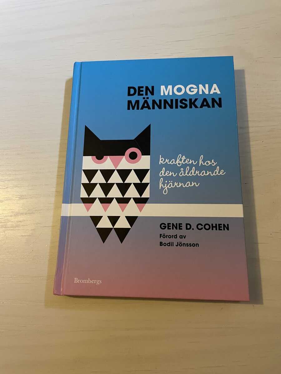 Gene D. Cohen : Den mogna människan kraften i den åldrande hjärnan