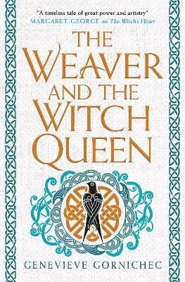 Genevieve Gornichec : The Weaver and the Witch Queen