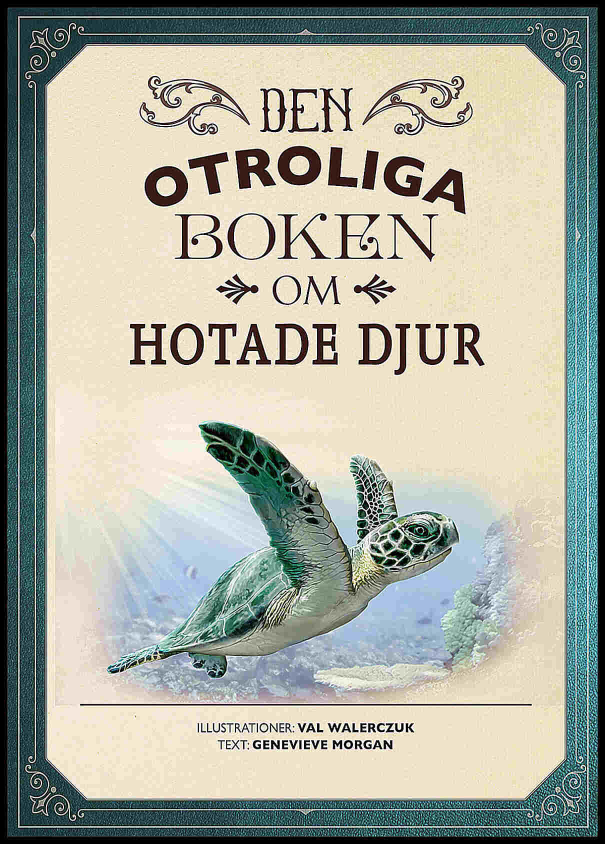 Genevieve Morgan : Den otroliga boken om hotade djur