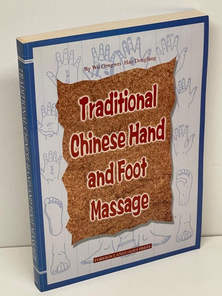 Gengwei, Wu ; Dongfang, Hao : Traditional chinese hand and foot massage