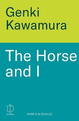Genki Kawamura : The Horse and I