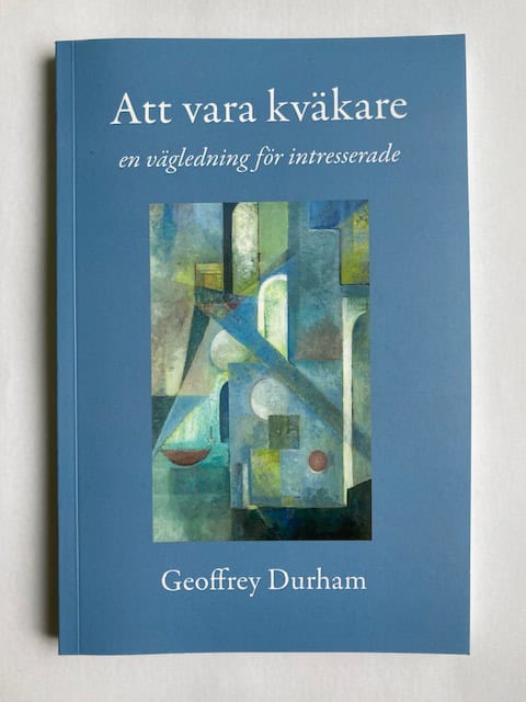 Geoffrey Durham : Att vara kväkare