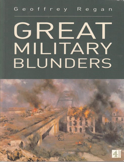Geoffrey Regan : Great military blunders