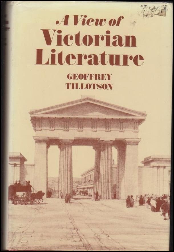 Geoffrey Tillotson : A View of Victorian Literature