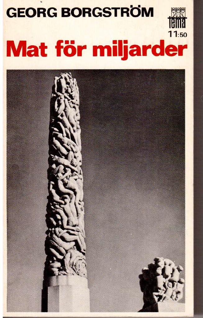 Georg Borgström : Mat för miljarder