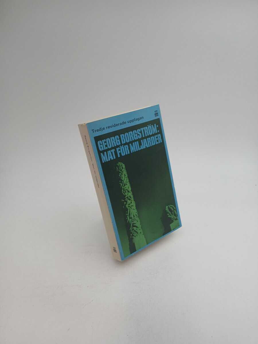 Georg Borgström : Mat för miljarder