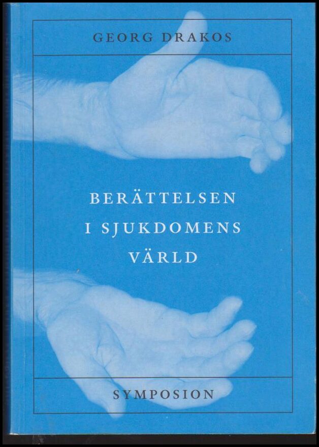 Georg Drakos : Berättelsen i sjukdomens värld