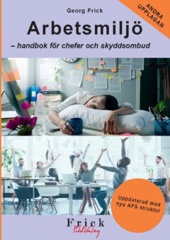 Georg Frick : Arbetsmiljö : handbok för chefer och skyddsombud