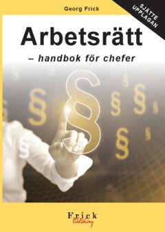 Georg Frick : Arbetsrätt : handbok för chefer