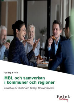 Georg Frick : MBL och samverkan i kommuner och regioner
