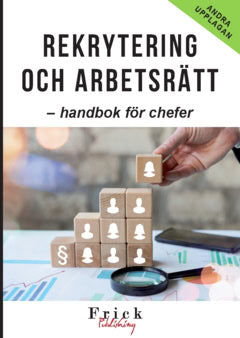 Georg Frick : Rekrytering och arbetsrätt : handbok för chefer