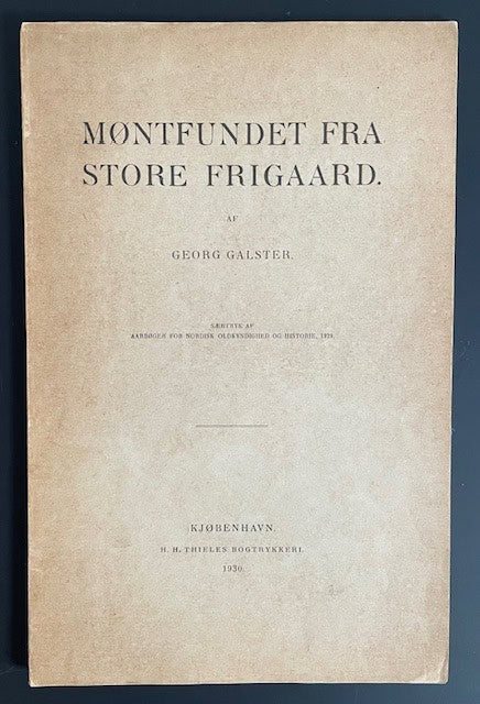 Georg. Galster : Møntfundet fra Store Frigaard.