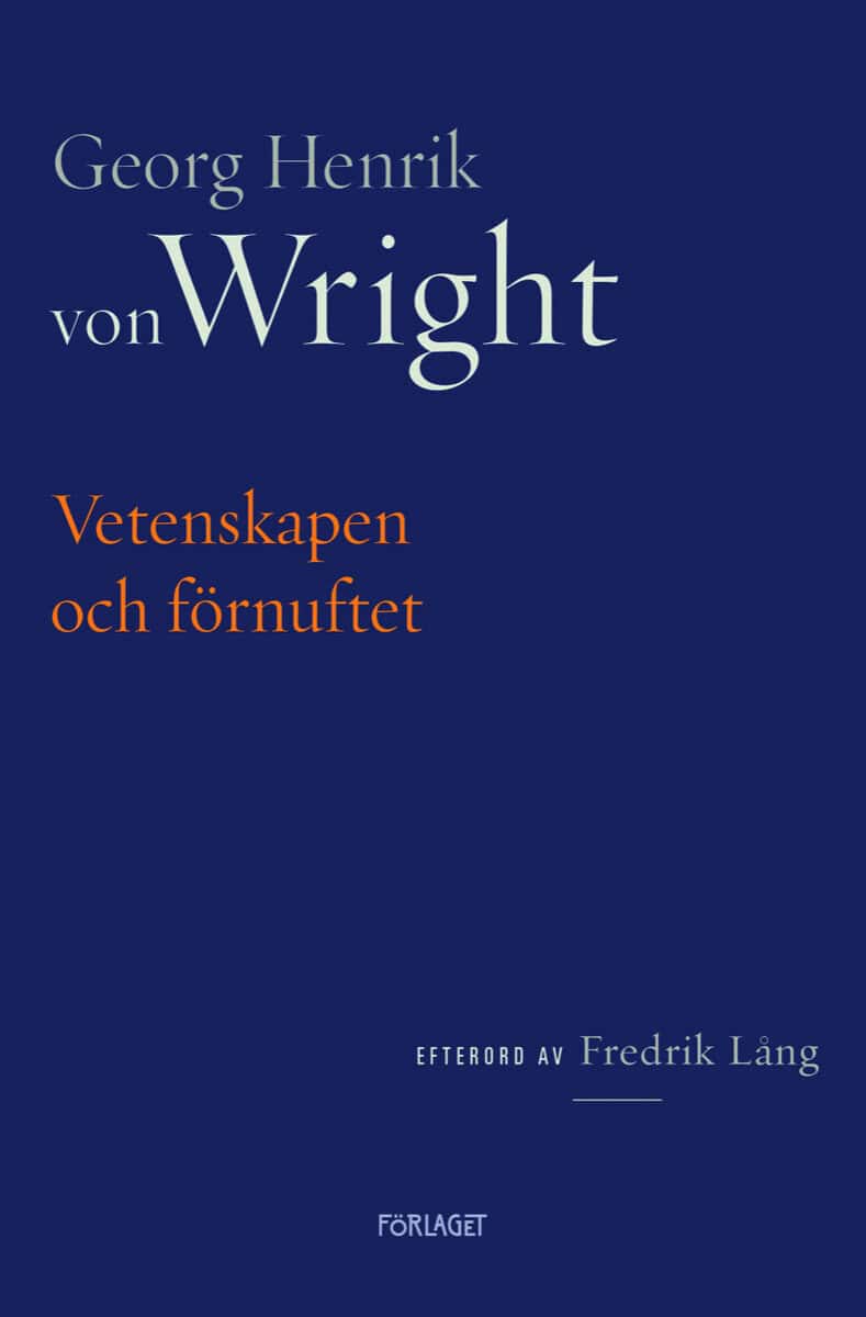 Georg Henrik von Wright : Vetenskapen och förnuftet