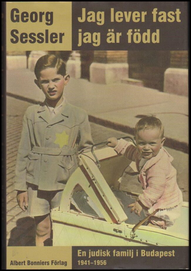 Georg Sessler : Jag lever fast jag är född