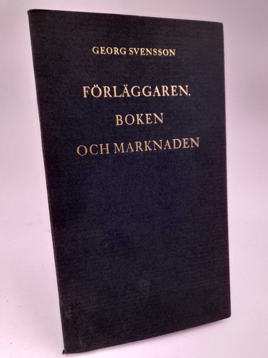 Georg Svensson : Förläggaren, boken och marknaden