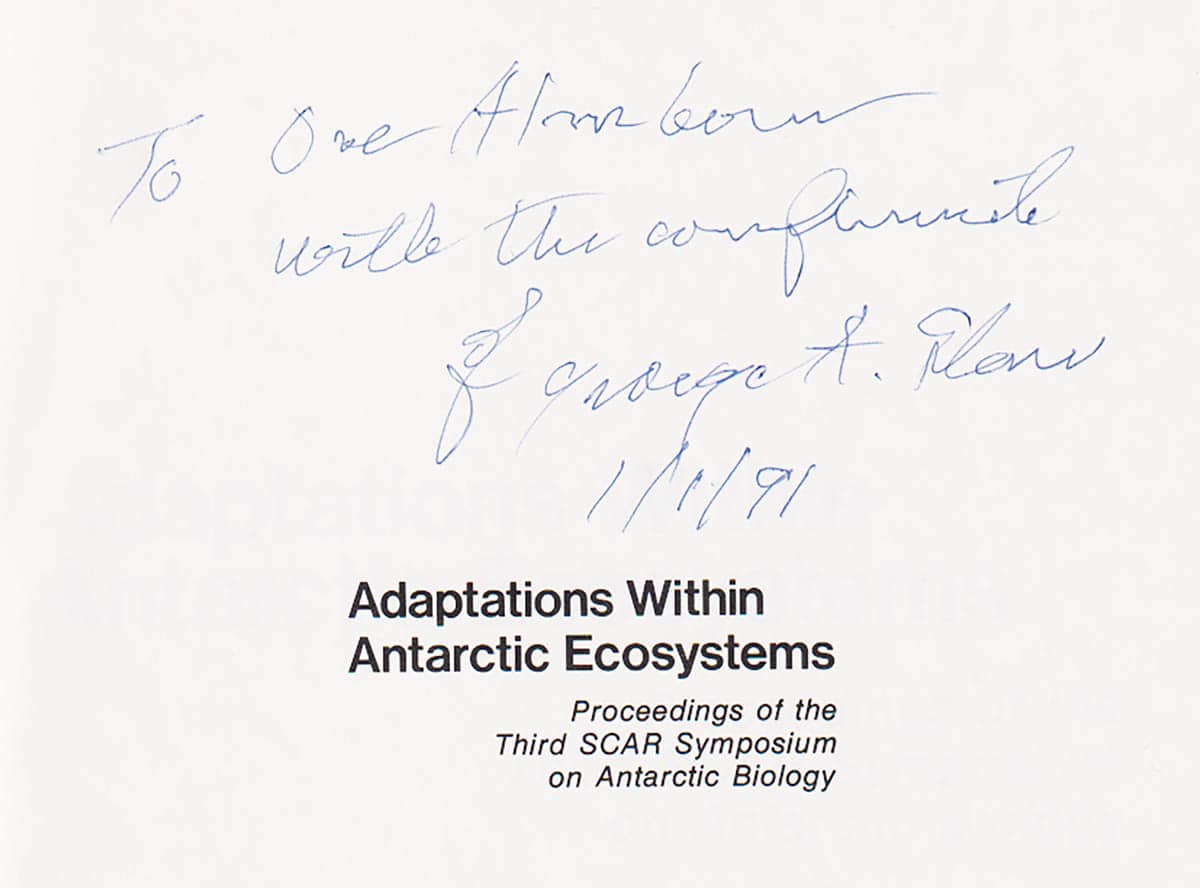 George A. Llano : Adaptations Within Antarctic Ecosystems. Proceedings of the Third SCAR Symposium on Antarctic Biology (dedikation)
