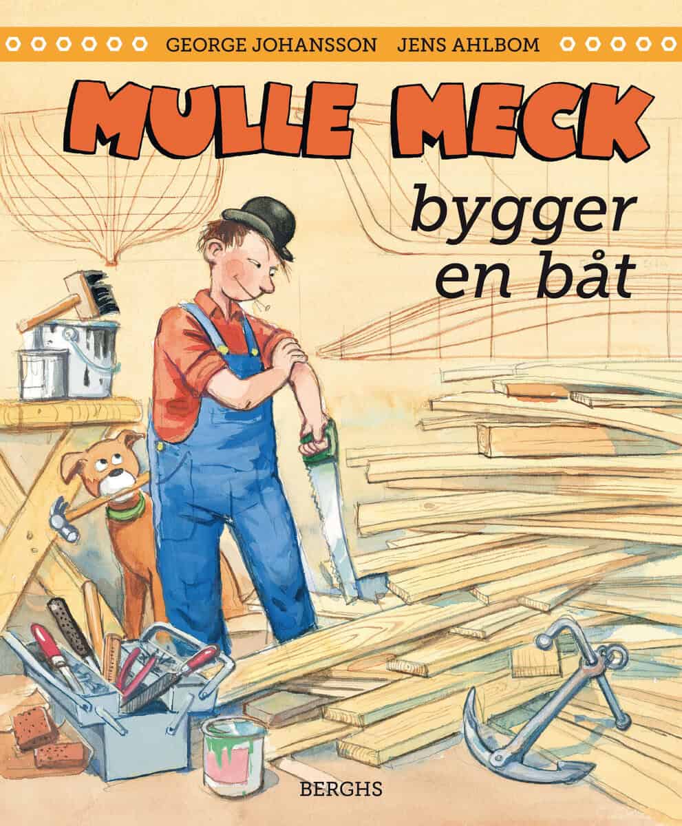 Johansson, George ; Ahlbom, Jens : Mulle Meck bygger en båt