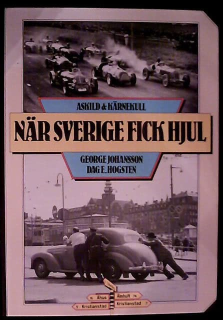 Johansson, George Hogsten, Dag E : När Sverige fick hjul