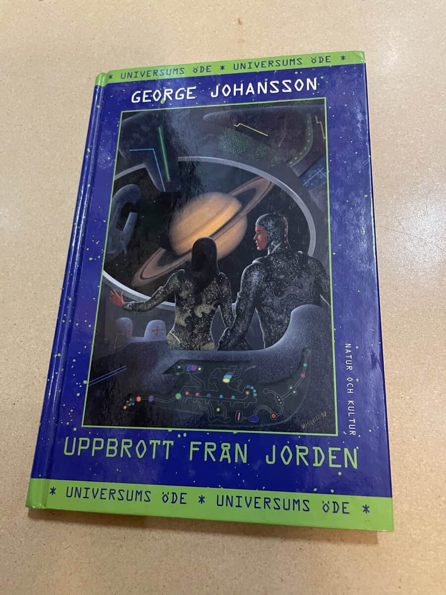 George Johansson : Universums öde 2 - Uppbrott från jorden