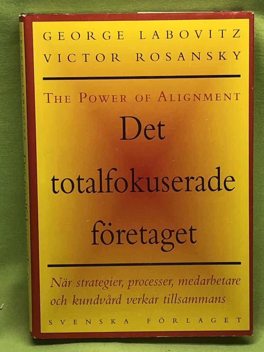 George Labovitz : Det totalfokuserade företaget