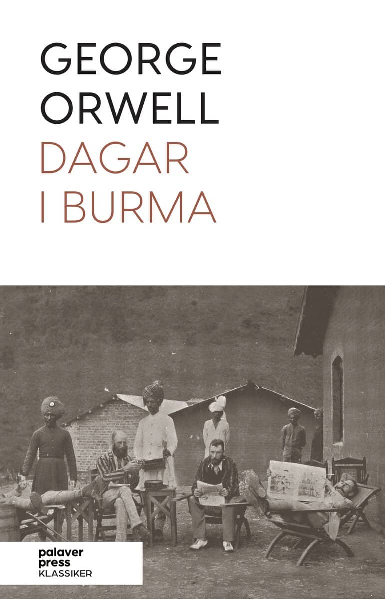 George Orwell : Dagar i Burma
