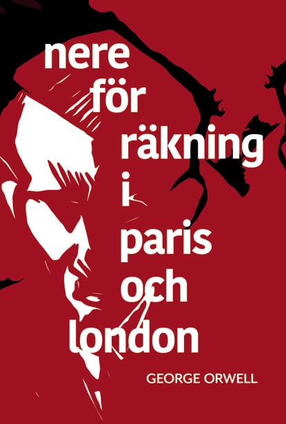 George Orwell : Nere för räkning i Paris och London